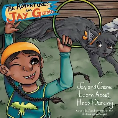 Las aventuras de Jay y Gizmo: Jay y Gizmo aprenden sobre la danza indígena del aro - The Adventures of Jay and Gizmo: Jay and Gizmo Learn About Indigenous Hoop Dancing