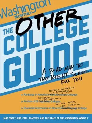 La otra guía universitaria: Una hoja de ruta hacia la universidad adecuada para ti - The Other College Guide: A Roadmap to the Right School for You