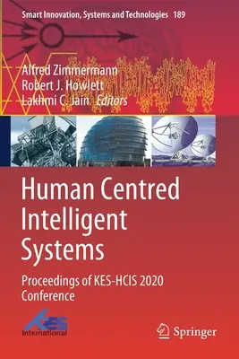 Sistemas inteligentes centrados en el ser humano: Actas de la Conferencia Kes-Hcis 2020 - Human Centred Intelligent Systems: Proceedings of Kes-Hcis 2020 Conference