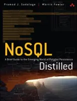 Nosql destilado: Una Breve Guía al Emergente Mundo de la Persistencia Políglota - Nosql Distilled: A Brief Guide to the Emerging World of Polyglot Persistence
