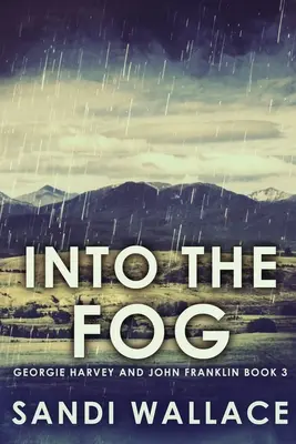 En la niebla: Edición en letra grande - Into The Fog: Large Print Edition