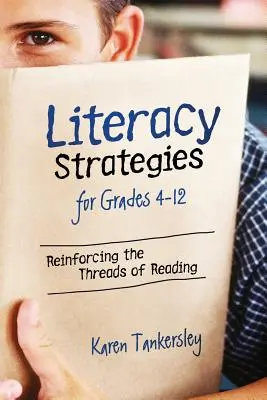 Estrategias de alfabetización para los grados 4-12: Reforzar los hilos de la lectura - Literacy Strategies for Grades 4-12: Reinforcing the Threads of Reading