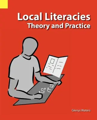Alfabetización local: Teoría y práctica - Local Literacies: Theory and Practice