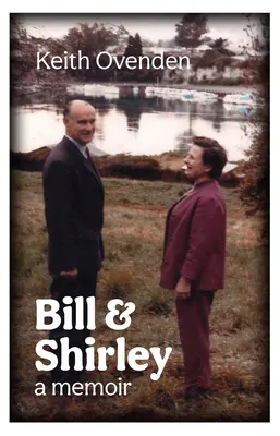 Bill y Shirley: A Memoir - Bill and Shirley: A Memoir