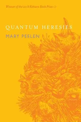 Herejías cuánticas: Poemas de Mary Peelen - Quantum Heresies: Poems by Mary Peelen