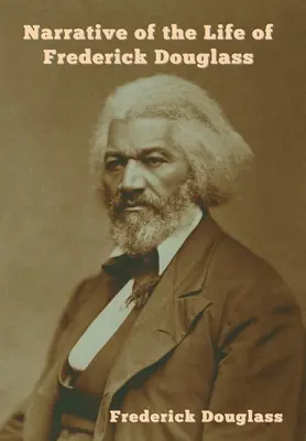 Narrativa de la vida de Frederick Douglass - Narrative of the Life of Frederick Douglass