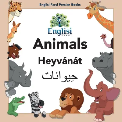 Englisi Farsi Persian Books Animales Heyvnt: Animales Heyvnt - Englisi Farsi Persian Books Animals Heyvnt: Animals Heyvnt