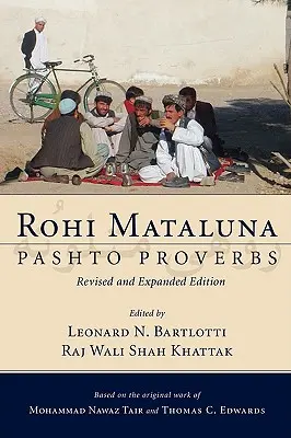 Rohi Mataluna: Proverbios pastunes - Rohi Mataluna: Pashto Proverbs