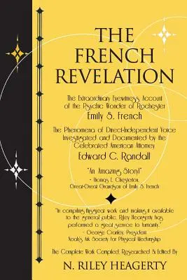 La revelación francesa: Conversaciones de voz a voz con espíritus a través de la mediumnidad de Emily S. French - The French Revelation: Voice to Voice Conversations With Spirits Through the Mediumship of Emily S. French