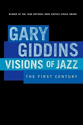 Visiones del jazz: el primer siglo - Visions of Jazz: The First Century