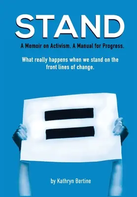 Stand: Unas memorias sobre el activismo. Un manual para el progreso. Lo que realmente ocurre cuando nos situamos en primera línea del cambio. - Stand: A memoir on activism. A manual for progress. What really happens when we stand on the front lines of change.