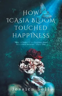 Cómo Icasia Bloom tocó la felicidad - How Icasia Bloom Touched Happiness