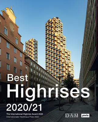 Best Highrises 2020/21: Premio Internacional Highrise 2020 - Best Highrises 2020/21: The International Highrise Award 2020