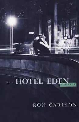 El Hotel Edén: Relatos - The Hotel Eden: Stories