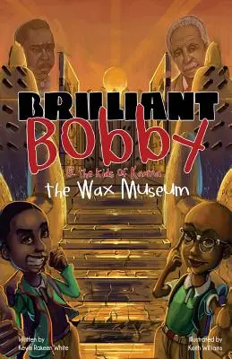 Brilliant Bobby y The Kids of Karma: Museo de Cera - Brilliant Bobby and The Kids of Karma: Wax Museum