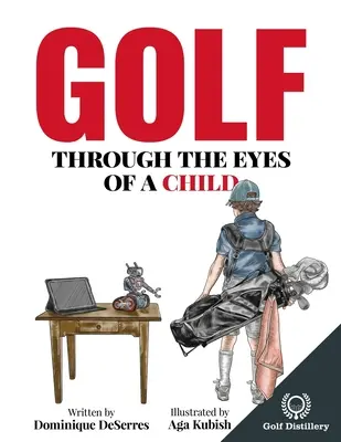 El golf a través de los ojos de un niño - Golf Through the Eyes of a Child