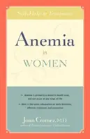 Anemia en la Mujer: Autoayuda y Tratamiento - Anemia in Women: Self-Help and Treatment