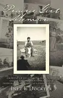 Memorias de una chica de la pradera: Creciendo en una granja de Dakota, cuya familia tenía profundas raíces en las ideas y valores de los abuelos inmigrantes alemanes - Prairie Girl Memoir: Growing Up on a Dakota Farm, Whose Family Had Deep Roots in German Immigrant Grandparent's Ideas and Values