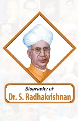 Biografía del Dr. S. Radhakrishnan - Biography of Dr. S. Radhakrishnan