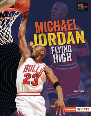 Michael Jordan: Volando alto - Michael Jordan: Flying High