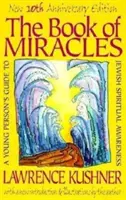 El libro de los milagros: Guía para jóvenes sobre la conciencia espiritual judía - The Book of Miracles: A Young Person's Guide to Jewish Spiritual Awareness