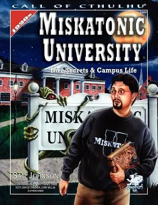 Universidad de Miskatonic: Un manual para el orgullo de Arkham - Miskatonic University: A Handbook to the Pride of Arkham