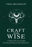 Craft of the Wise: Guía práctica del paganismo y la brujería - Craft of the Wise: A Practical Guide to Paganism & Witchcraft