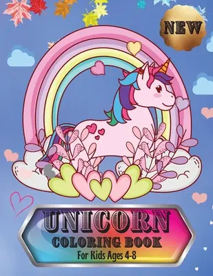 Libro para colorear de unicornios: Para niños de 4 a 8 años - Unicorn Coloring Book: For Kids Ages 4-8