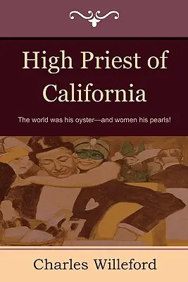 El Sumo Sacerdote de California - High Priest of California