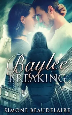 Baylee Breaking: Edición en tapa dura y letra grande - Baylee Breaking: Large Print Hardcover Edition