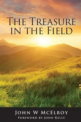 El Tesoro en el Campo: Avanzando en el Reino de Dios - The Treasure in the Field: Advancing the Kingdom of God