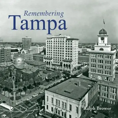 Recordando Tampa - Remembering Tampa