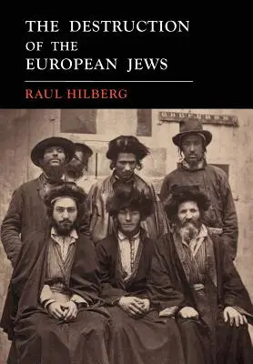 La destrucción de los judíos europeos: Primera edición facsímil de 1961 - The Destruction of the European Jews: 1961 First Edition Facsimile