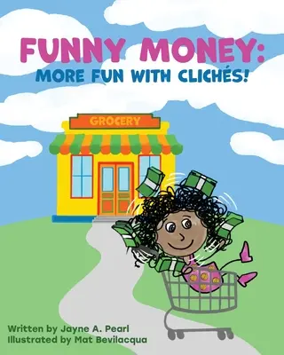 Funny Money: Más diversión con clichés - Funny Money: More Fun with Cliches!