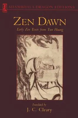 El amanecer del zen: primeros textos zen de Tun Huang - Zen Dawn: Early Zen Texts from Tun Huang