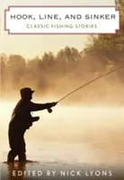 Anzuelo, sedal y plomada: Historias clásicas de pesca - Hook, Line, and Sinker: Classic Fishing Stories