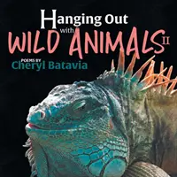 Pasando el rato con animales salvajes - Segundo libro - Hanging Out with Wild Animals - Book Two