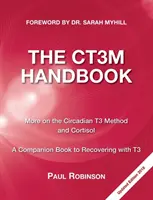 El Manual CT3M: Más sobre el Método Circadiano T3 y el Cortisol - The CT3M Handbook: More on the Circadian T3 Method and Cortisol