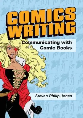 Escribir cómics: Comunicar con cómics - Comics Writing: Communicating with Comic Books