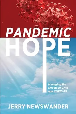 Esperanza pandémica: Cómo gestionar los efectos del duelo y el COVID-19 - Pandemic Hope: Managing the Effects of Grief and COVID-19