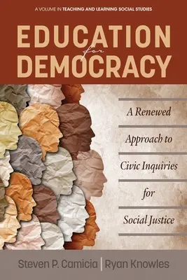 Educación para la democracia: Un enfoque renovado de la investigación cívica para la justicia social - Education for Democracy: A Renewed Approach to Civic Inquiries for Social Justice