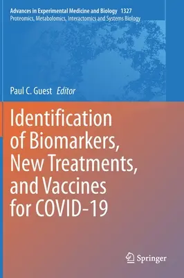 Identificación de biomarcadores, nuevos tratamientos y vacunas para Covid-19 - Identification of Biomarkers, New Treatments, and Vaccines for Covid-19