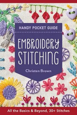 Guía Práctica de Bordado de Bolsillo: 30+ Puntadas - Todas las Básicas y Más Allá - Embroidery Stitching Handy Pocket Guide: 30+ Stitches - All the Basics & Beyond