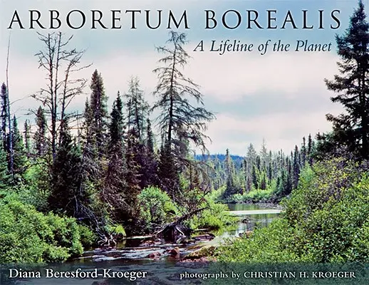 Arboreto Boreal: Un salvavidas del planeta - Arboretum Borealis: A Lifeline of the Planet