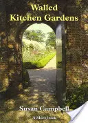 Jardines de cocina amurallados - Walled Kitchen Gardens