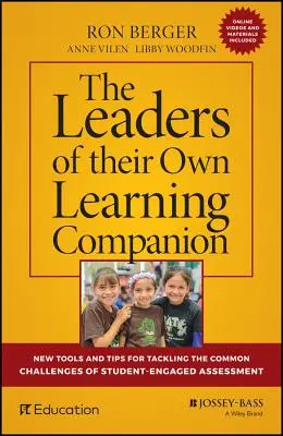 Los líderes de su propio aprendizaje: Nuevas herramientas y consejos para afrontar los retos comunes de la evaluación con participación de los estudiantes - The Leaders of Their Own Learning Companion: New Tools and Tips for Tackling the Common Challenges of Student-Engaged Assessment