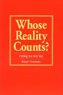 ¿De quién es la realidad? Lo primero lo último - Whose Reality Counts?: Putting the First Last