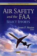 Seguridad aérea y la FAA - Esfuerzos selectos - Air Safety & the FAA - Select Efforts