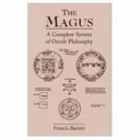 El Mago: Un sistema completo de filosofía oculta - The Magus: A Complete System of Occult Philosophy