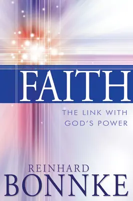 La fe: El vínculo con el poder de Dios - Faith: The Link with God's Power